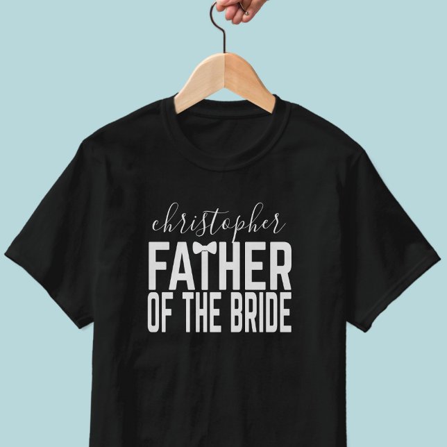 Elternname Vater des T - Shirt der Braut (Add your name to this Father of the Bride wedding shirt. Check out the collection for more)