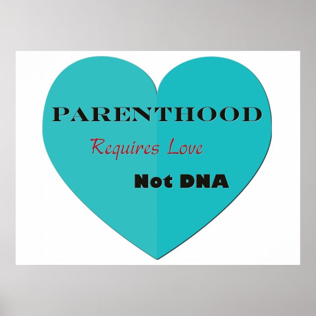 Elternschaft erfordert Liebe nicht DNA Poster (Vorne)