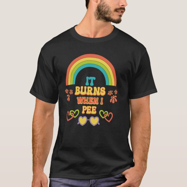 Embarrassing Funny Inappropriate Burns When Pee Ad T-Shirt (Vorderseite)