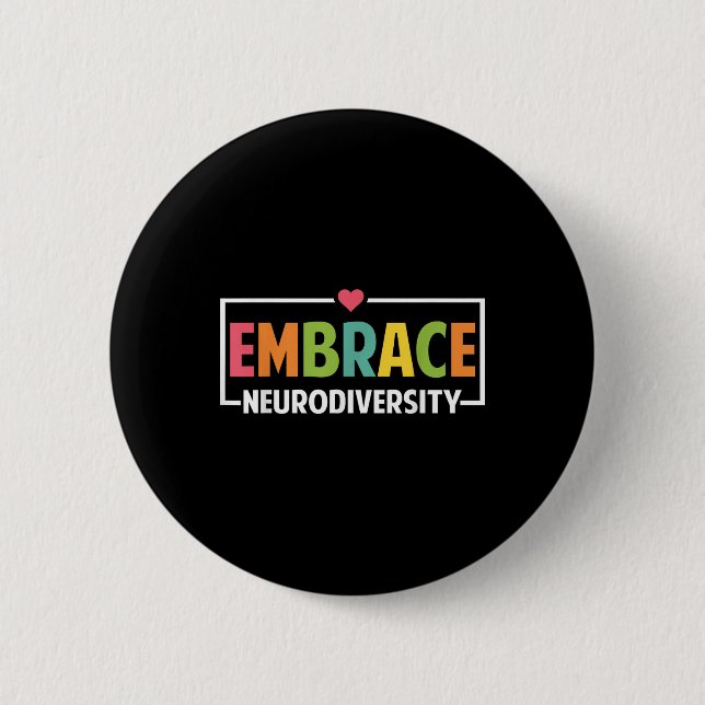 Embrace Autismus Neurodivergente Ware Button (Vorderseite)