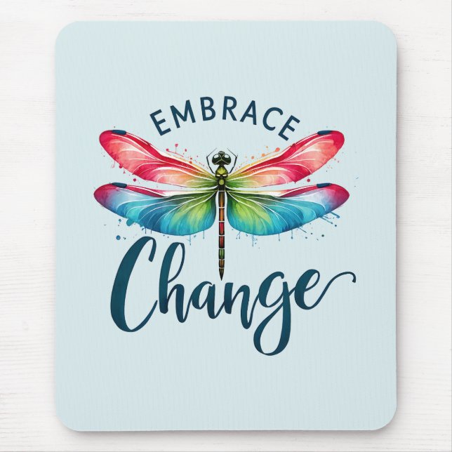 Embrace Change - Artistic Dragonfly Mousepad (Vorne)
