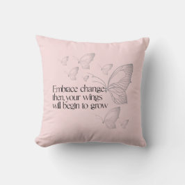 Embrace Change Throw Pillow Kissen