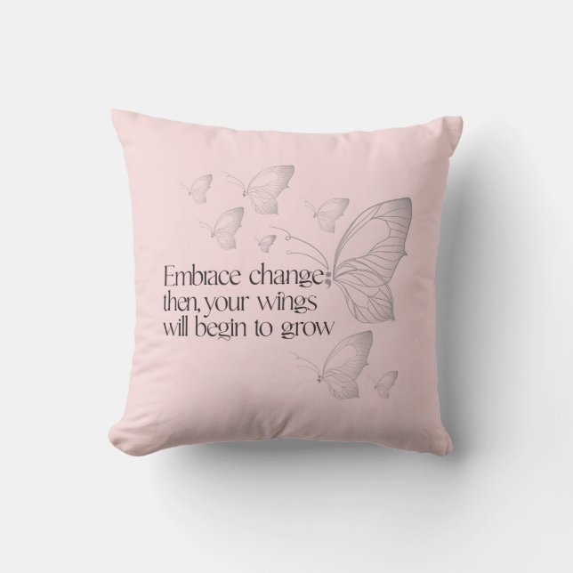 Embrace Change Throw Pillow Kissen (Vorderseite)