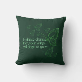 Embrace Change Throw Pillow Kissen