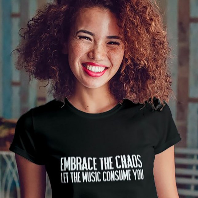 Embrace Chaos Music T-Shirt - Festival Vibes (Von Creator hochgeladen)