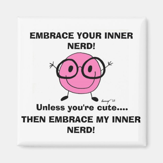 EMBRACE DEIN INNER NERD Magnet (Vorne)