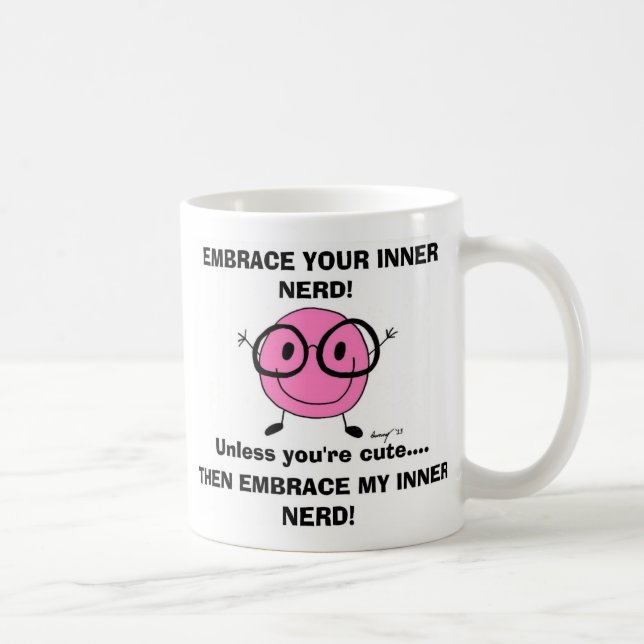 EMBRACE DEINE INNER NERD Tasse (Rechts)