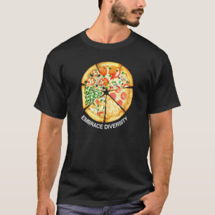 Embrace Diversity Köstliche Pizzas Scheiben I Lieb T-Shirt