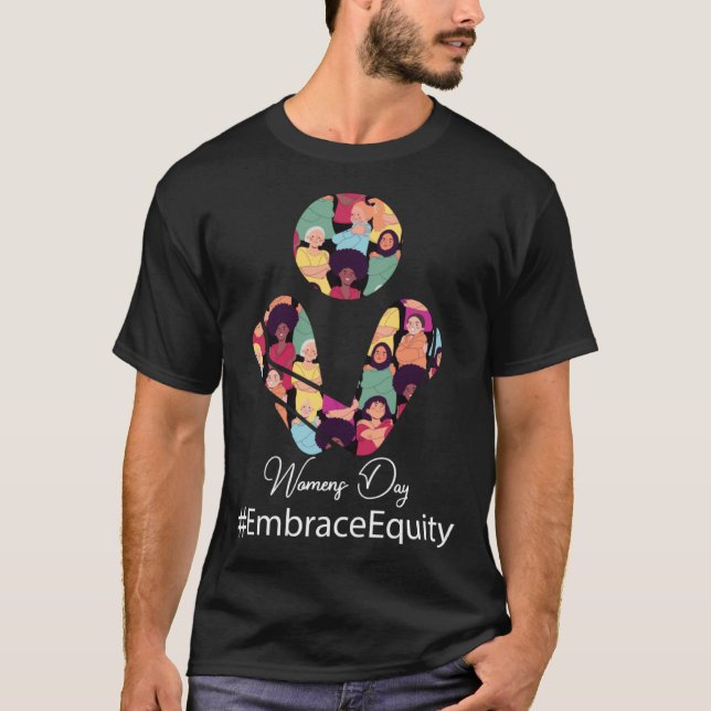 Embrace Equity International Women's Day 2023 Wome T-Shirt (Vorderseite)