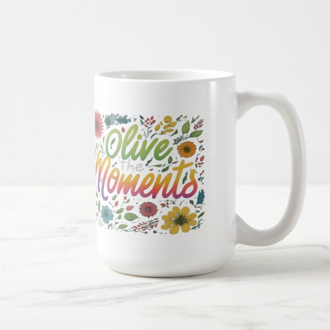 Embrace Every Hue - "Olive the Moments" Kaffeetasse (Rechts)
