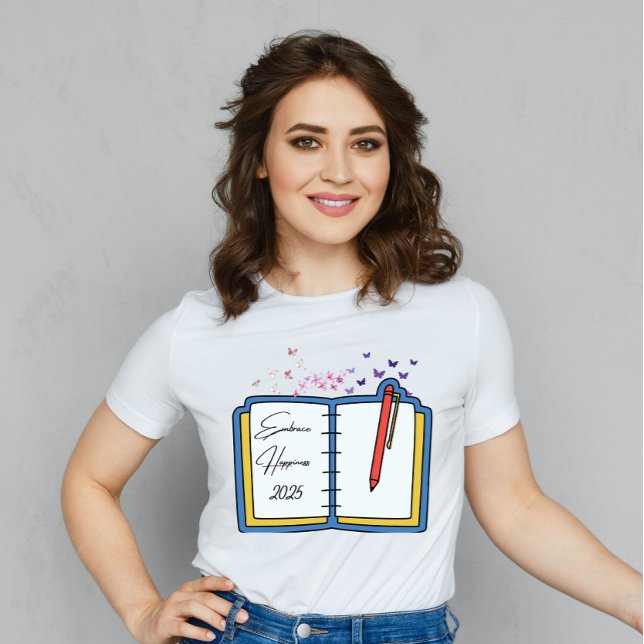 Embrace Happiness 2025 T-Shirt (Von Creator hochgeladen)