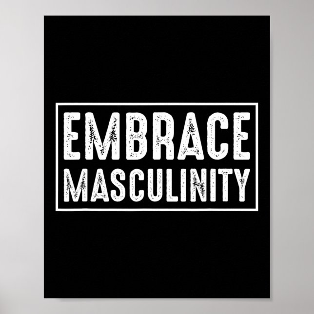 Embrace Masculinity Men Gym Poster (Vorne)
