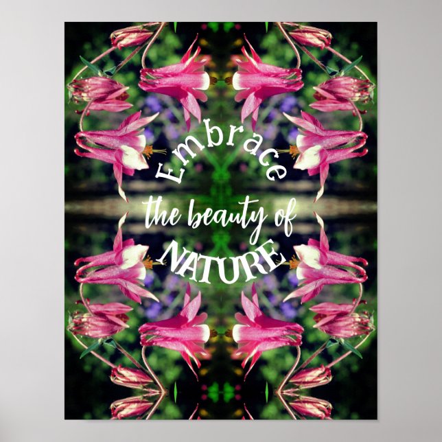 Embrace Nature Columbine Blume Inspiration Poster (Vorne)