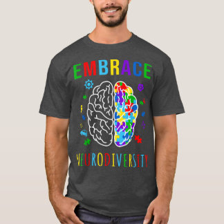Embrace Neurodiversity ADHD Austismus ASD Bewussts T-Shirt