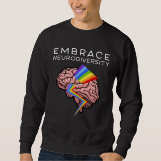 Embrace Neurodiversity Autism Awareness ASD Mental Sweatshirt