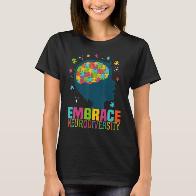 Embrace Neurodiversity Autism Awareness ASD Neurod T-Shirt (Vorderseite)