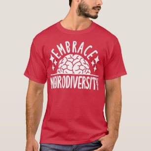 Embrace Neurodiversity Autismus Bewusstsein Gehirn T-Shirt