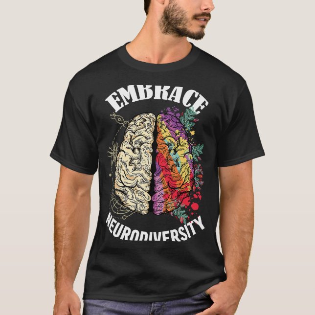 Embrace Neurodiversity Brain Neurological Conditio T-Shirt (Vorderseite)