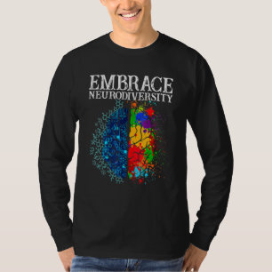 Embrace Neurodiversity-Gehirn Adhd Autismus Bewuss T-Shirt