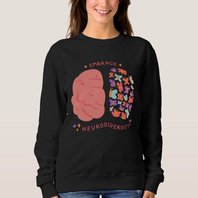 Embrace Neurodiversity Mental Health Aspergers Aut Sweatshirt (Vorderseite)