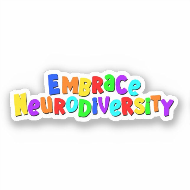 Embrace Neurodiversity | Neurodivere Sensibilisier Aufkleber (Vorderseite)