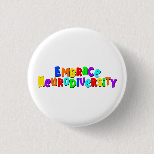 Embrace Neurodiversity | Neurodivere Sensibilisier Button (Vorderseite)
