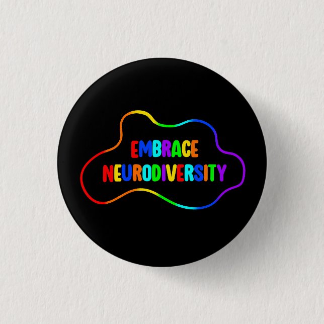 Embrace Neurodiversity | Neurodivere Sensibilisier Button (Vorderseite)