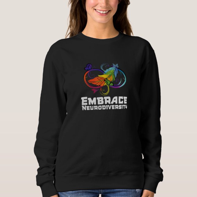 Embrace Neurodiversity Sweatshirt (Vorderseite)