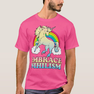 Embrace Nihilism Nihilist Memes Dark Spaß T-Shirt