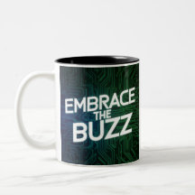 "Embrace the Buzz"