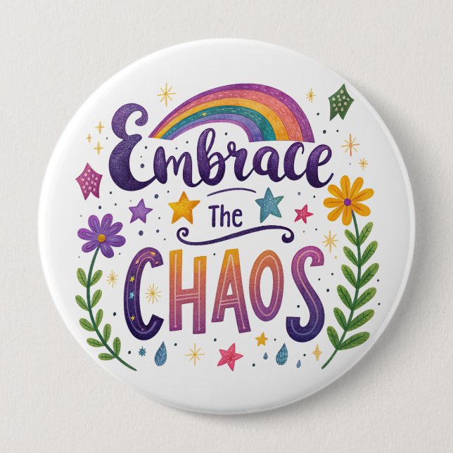 "Embrace The Chaos" Button (Vorderseite)