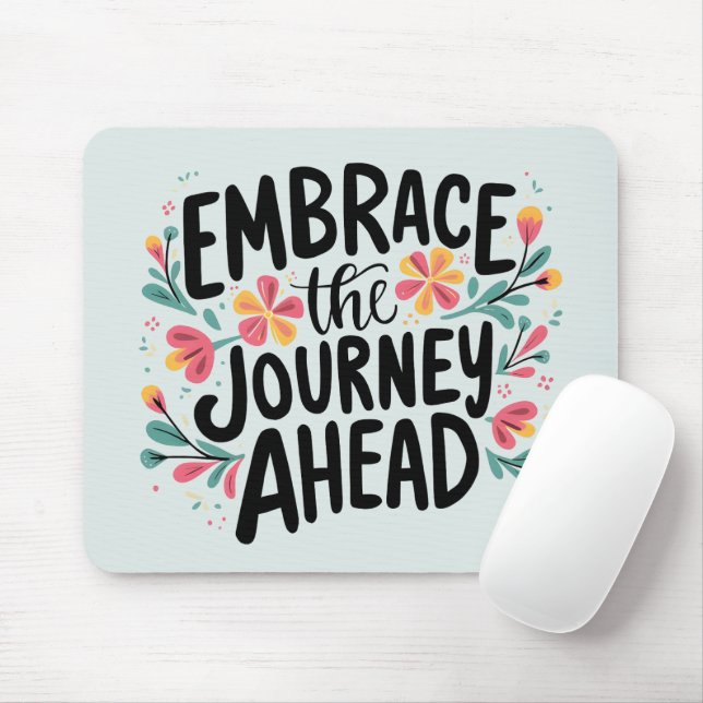 Embrace the Journey Ahead Boho Floral Typografie Mousepad (Mit Mouse)