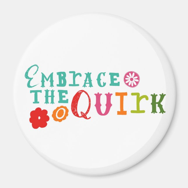 Embrace the Quirk Magnet (Vorne)