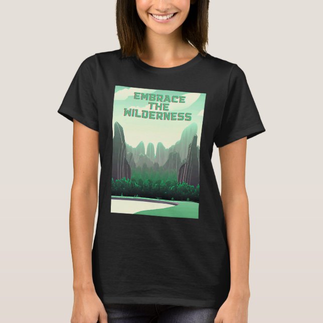 Embrace The Wilderness Futuristic Fun  Nature T-Shirt (Vorderseite)