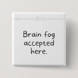 Embracing Neurodiversity Quote Brain Fog Accpeted Button
