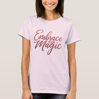 Embrase deinen magischen T - Shirt