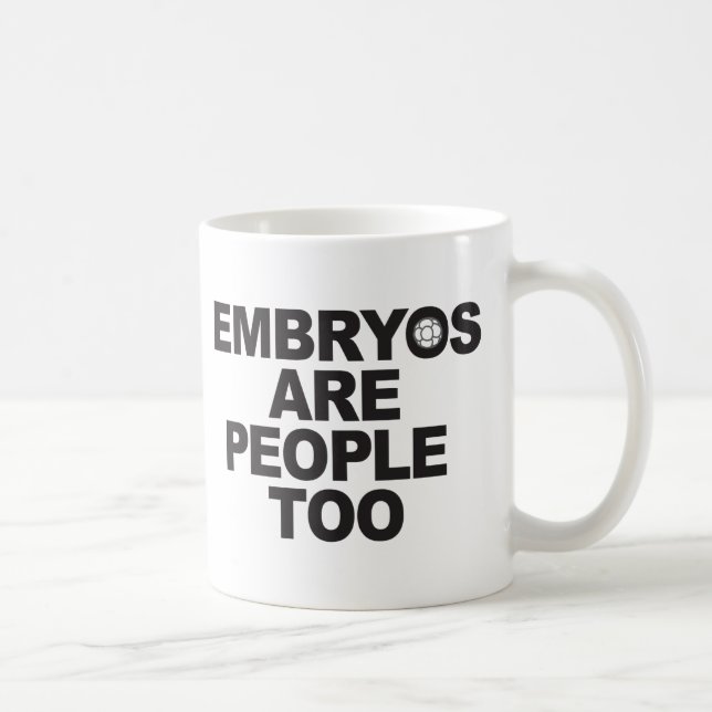 Embryos sind Leute-auch Tassen (Rechts)