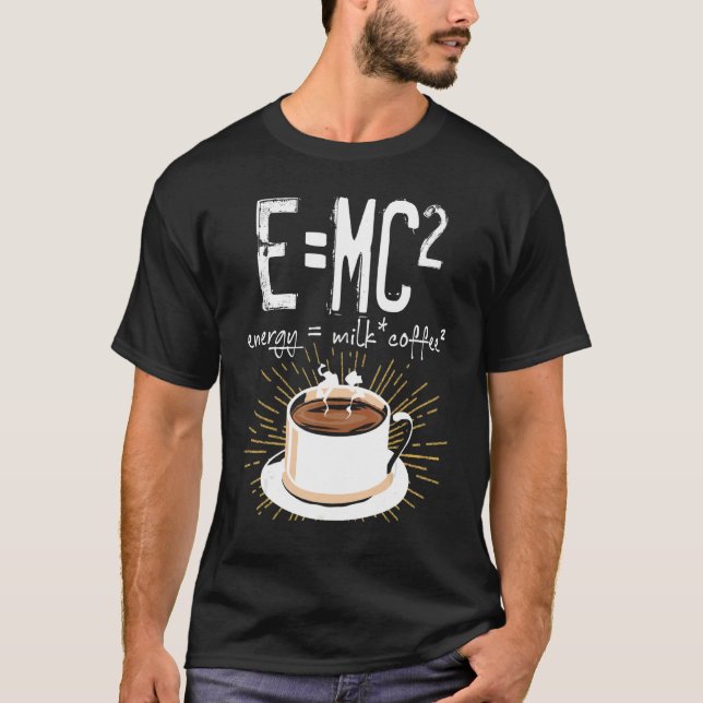 EMC2 Energy Milk Coffee Chemistry Science Themed T-Shirt (Vorderseite)