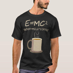 EMC2 Funny Science Coffee Energy Milk-Kaffee T-Shirt