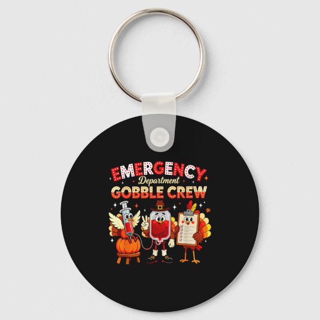 Emergency Department Gobble Crew Thanksgiving Nurs Schlüsselanhänger (Vorderseite)