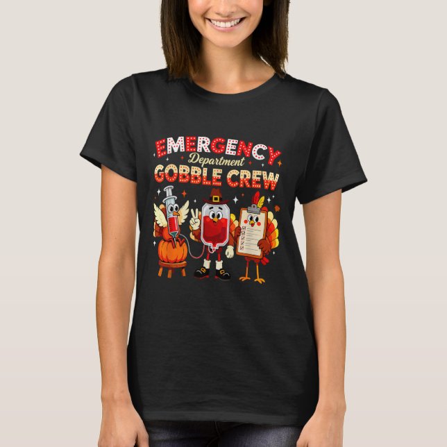 Emergency Department Gobble Crew Thanksgiving Nurs T-Shirt (Vorderseite)
