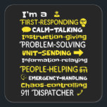 Emergency Dispatcher - Thin Yellow Line Dispatcher Quadratischer Aufkleber<br><div class="desc">Hope you like it</div>