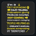 Emergency Dispatcher - Thin Yellow Line Dispatcher Quadratischer Aufkleber<br><div class="desc">Hope you like it</div>
