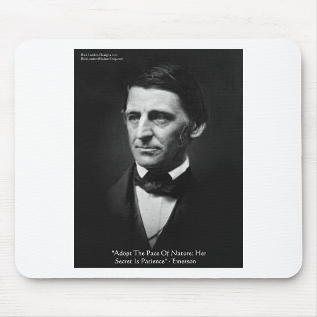 Emerson "Pace of Nature" Weisheit Zitat Geschenke  Mousepad (Vorne)