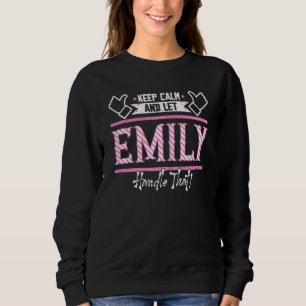 Emily Behielt Ruhe und Ließ Emily Handle, die Sweatshirt