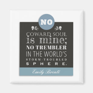 Emily Bronte Gedicht Zitat - Kein Coward Soul ist Magnet
