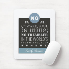 Emily Bronte Gedicht Zitat - Kein Coward Soul ist Mousepad