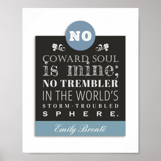 Emily Bronte Gedicht Zitat - Kein Coward Soul ist  Poster (Vorne)