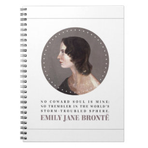 Emily Bronte Portrait and Quote - No Coward Soul Notizblock