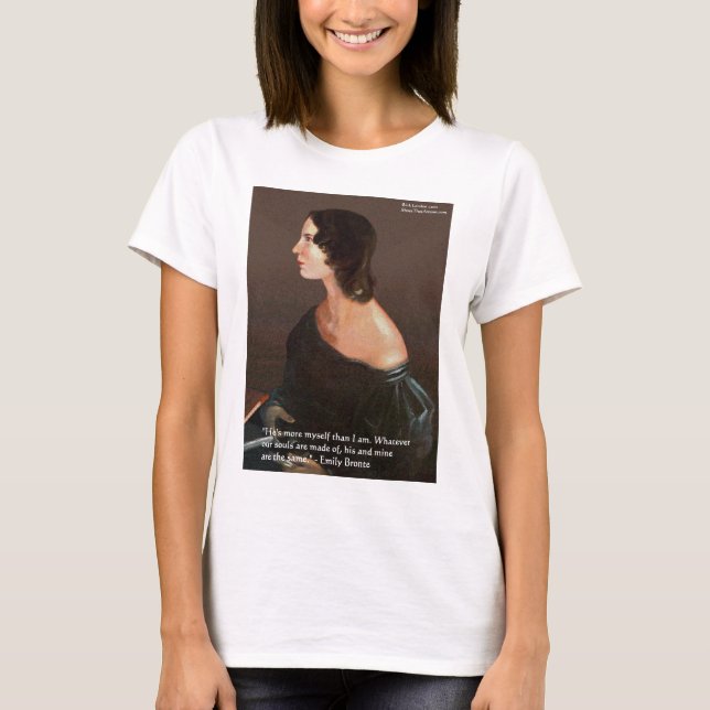 Emily Bronte "Souls Same" Liebe Kostenvoranschlag  T-Shirt (Vorderseite)
